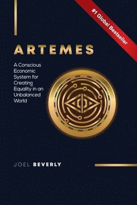 Artemes: A conscious economic system for creating equality in an unbalanced world 1