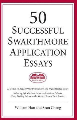 bokomslag 50 Successful Swarthmore Application Essays