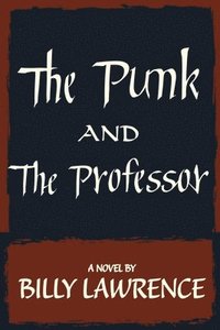 bokomslag The Punk and the Professor