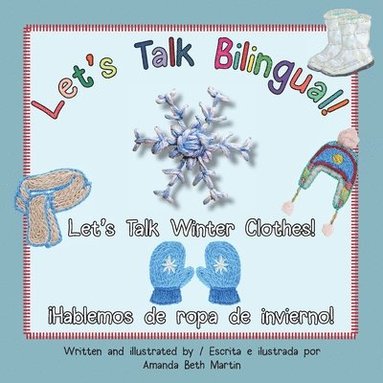 bokomslag Let's Talk Winter Clothes!/¡Hablemos de ropa de invierno!
