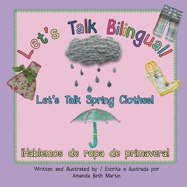 bokomslag Let's Talk Spring Clothes! / ¡Hablemos de ropa de primavera!