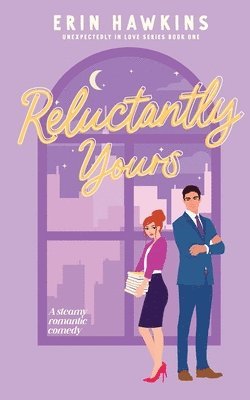 Reluctantly Yours 1