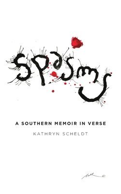 bokomslag Spasms: A Southern Memoir in Verse