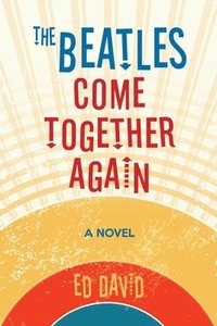 bokomslag The Beatles Come Together Again