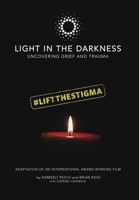 Kimberly Resch, Brian Ross, Corrine Casanova - Light in the Darkness, Inbunden