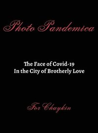 bokomslag Photo Pandemica The Face of Covid-19 in the City of Brotherly Love