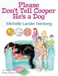 bokomslag Please Don't Tell Cooper He's a Dog, Book 1 of the Cooper the Dog series (Mom's Choice Award Recipient-Gold)