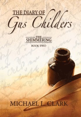 bokomslag The Diary of Gus Childers