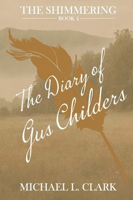 Michael Clark - Diary of Gus Childers, Häftad