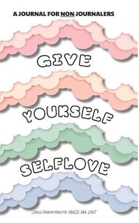 bokomslag Give Yourself Self Love