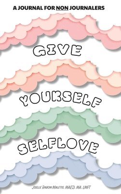 bokomslag Give Yourself Self Love