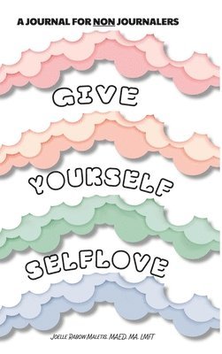 Give Yourself Self Love 1