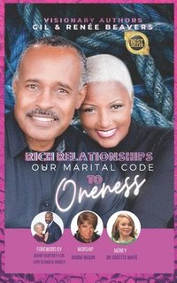 bokomslag Rich Relationships: Our Marital Code to Oneness