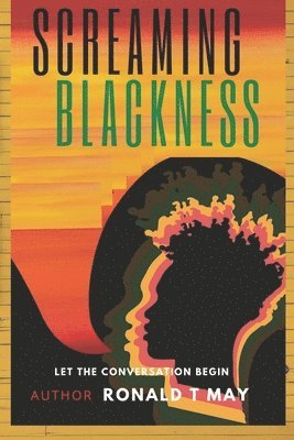 Screaming Blackness: Let The Conversation Begin 1