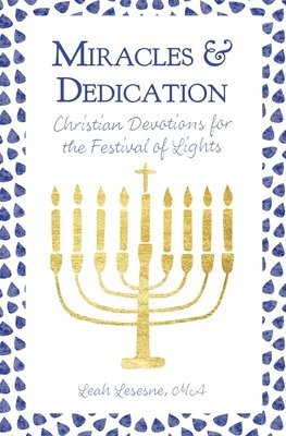 Leah Lesesne - Miracles and Dedication, Häftad