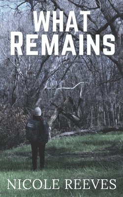 Nicole Reeves - What Remains, Häftad