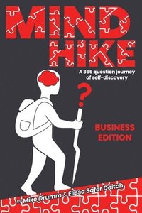 bokomslag MIND HIKE A 365 question journey of self-discovery: Business Edition