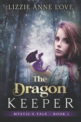 Lizzie Anne Love, Betsy Love - Dragon Keeper, Häftad