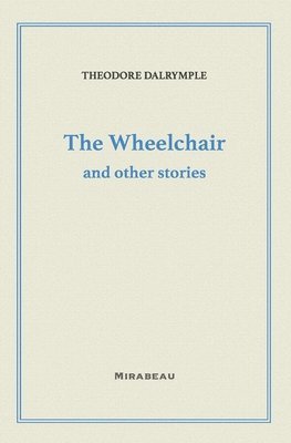 bokomslag The Wheelchair and Other Stories