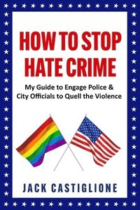 bokomslag How to Stop Hate Crime