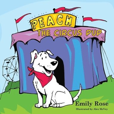 bokomslag Peach the Circus Pup