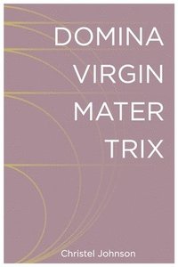 bokomslag Domina Virgin Mater Trix
