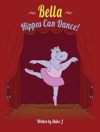 bokomslag Bella Hippos Can Dance