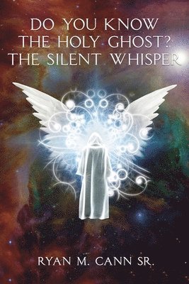 Do You Know The Holy Ghost? The Silent Whisper 1