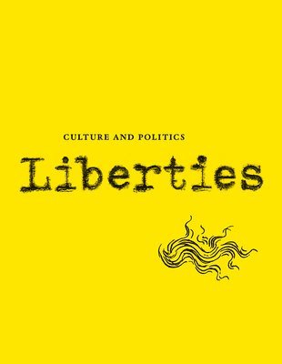 Liberties Journal of Culture and Politics 1