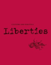 bokomslag Liberties Journal of Culture and Politics