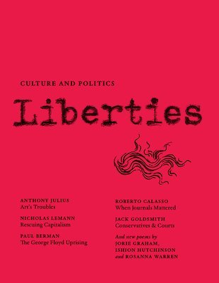 Anthony Julius, Nicholas Lemann, Paul Berman, Leon Wieseltier - Liberties Journal of Culture and Politics, Häftad