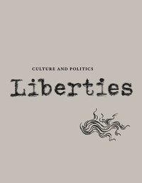 bokomslag Liberties Journal of Culture and Politics