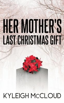 Her Mother's Last Christmas Gift 1