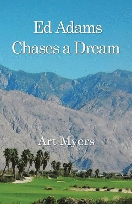 Ed Adams Chases A Dream 1