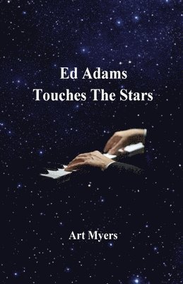 bokomslag Ed Adams Touches The Stars