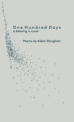 Adele Slaughter, ADELE SLAUGHTER - 100 Days, Inbunden
