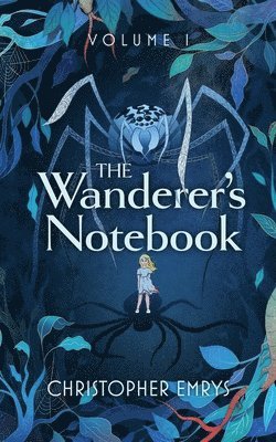 bokomslag The Wanderer's Notebook Volume I