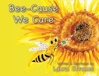 bokomslag Bee-Cause We Care