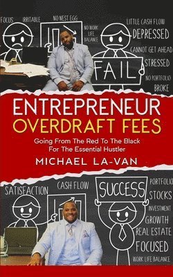 Entrepreneurs Overdraft Fees &quot;The Ups and Downs Of The Essential Hustler&quot; 1