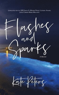 Kate Peters - Flashes and Sparks, Häftad