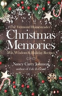 bokomslag The Vermont Homesteader's Christmas Memories