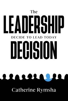 bokomslag The Leadership Decision