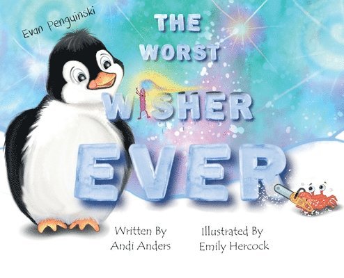 Andi Anders - Evan Penguinski The Worst Wisher Ever, Inbunden