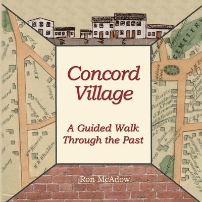 Concord Village; A Guided Walk through the Past 1