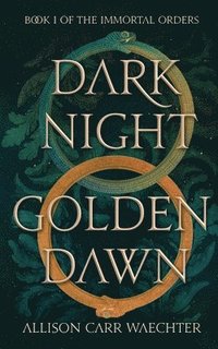 bokomslag Dark Night Golden Dawn