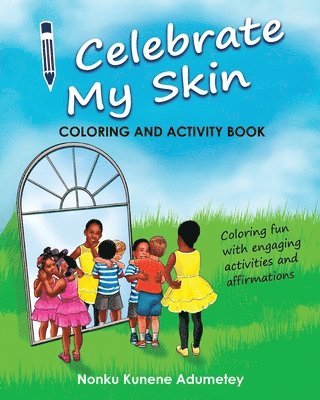 bokomslag I Celebrate My Skin - Coloring and Activity Book