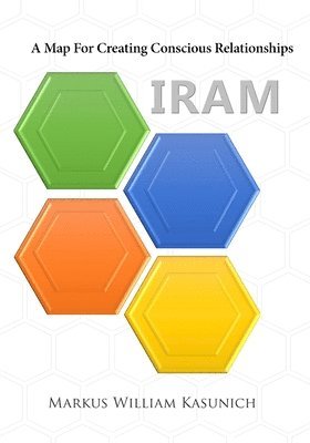 Iram: A Map for Creating Conscious Relationships 1