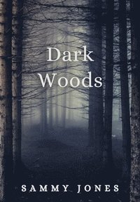 bokomslag Dark Woods