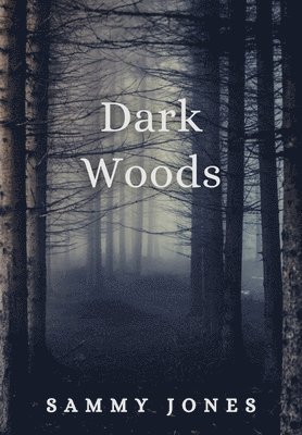 Dark Woods