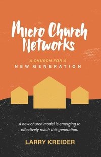 bokomslag Micro Church Networks: A church for a new generation